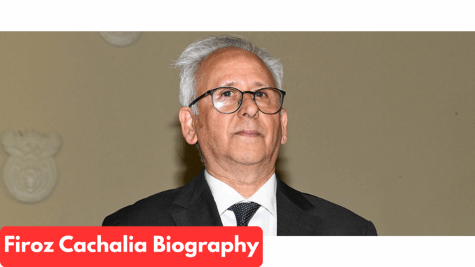firoz cachalia biography